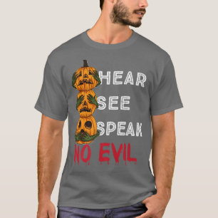 Zie Spreken horen geen boze pompoenen Halloween Bl T-shirt
