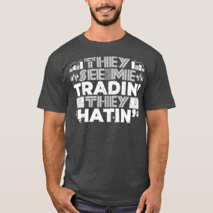 ZIE TRADIN HATIN-HATERS VOOR HET VERWARMEN VAN VOO T-SHIRT