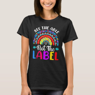 Zie Vaardig Niet Label Autisme Bewustzijn Regenboo T-shirt