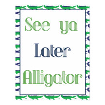Zie Ya Later Alligator Poster