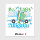 Zie Ya Later Alligator Retro Van Crocodile Surf Sticker (Vel)
