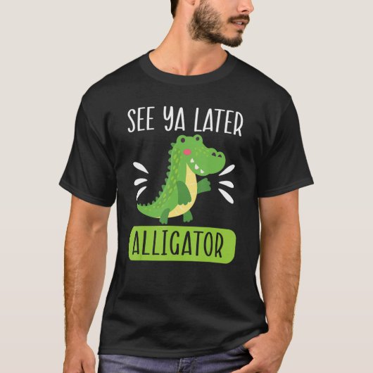Zie Ya Later Alligator Zookeeper Crocodile T-shirt (Voorkant)