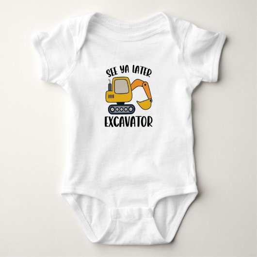 Zie Ya Later Excavator Baby Boy Bodysuit (Voorkant)