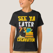 Zie Ya Later graafmachine Boy Funny Engineer Kinde T-shirt (Voorkant)