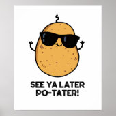 Zie Ya Latere Po-tater Funny Potato Pun Poster (Voorkant)