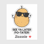 Zie Ya Latere Po-tater Funny Potato Pun Sticker (Vel)