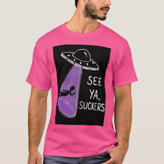 Zie Ya Suckers T-shirt