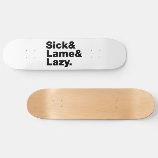 Ziek & Krank & Lui. Persoonlijk Skateboard (Horizontaal)