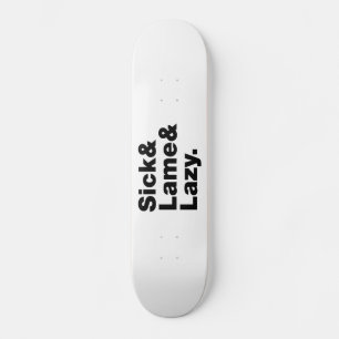 Ziek & Kreupel & Lui. Persoonlijk Skateboard