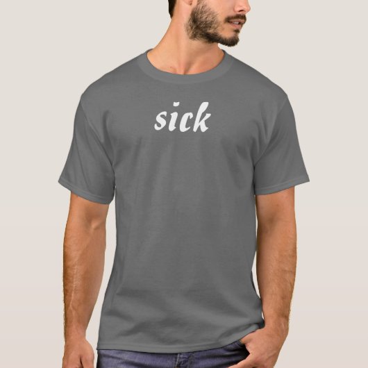 ziek t-shirt (Voorkant)