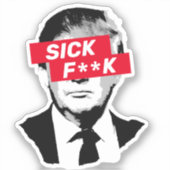 ZIEKE F**K Anti-Donald Trump Sticker (Voorkant)