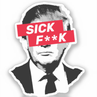ZIEKE F**K Anti-Donald Trump Sticker