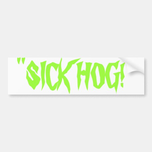 ''ZIEKE VARKEN!'' Bumpersticker (Voorkant)