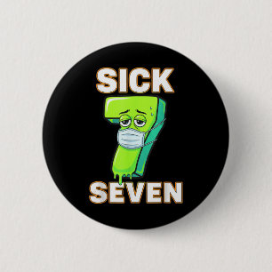 Zieke Zeven Meme T-shirt Zes Zeven Leuke Woordspel Ronde Button 5,7 Cm