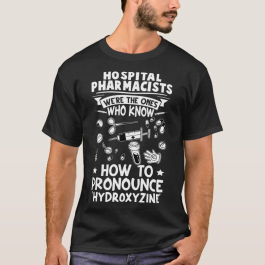 Ziekenhuisapothekers weten hoe ze hydroxy uitsprek t-shirt (Voorkant)
