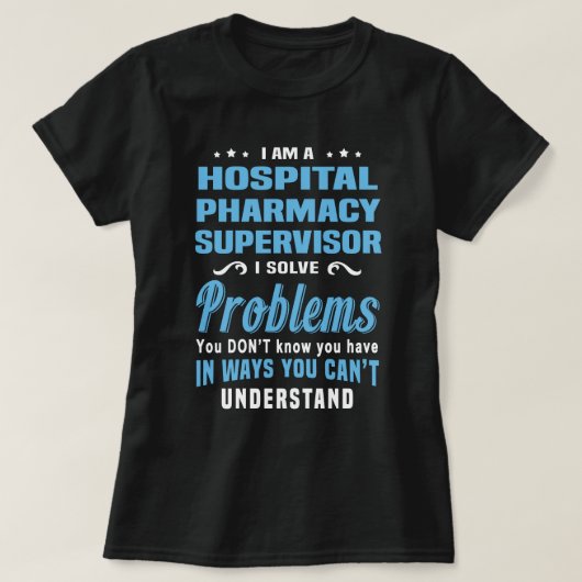 ziekenhuisapothekerssupervisor t-shirt (Design voorkant)
