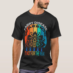 Ziekte van Fabry Bewustzijn, krijger, het is niet T-shirt