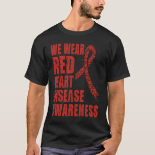 Ziekte van het hart We Draag rood in februari T-shirt