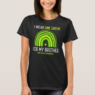 Ziekte van Lyme Ik Draag Lime Green voor mijn Br. T-shirt