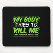 Ziekteontwerp Mijn lichaam probeert me te doden ca Muismat (Voorkant)