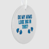 Zien mijn armen er groot uit in dit ornament (voorkant)
