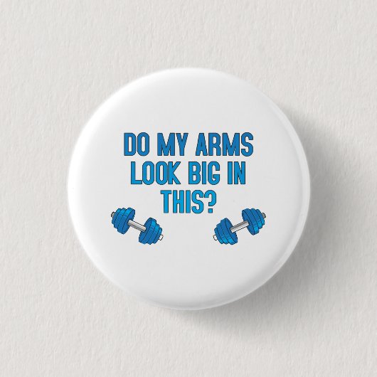 Zien mijn armen er groot uit in dit ronde button 3,2 cm (Voorkant)