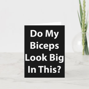 Zien mijn biceps groot uit in dit shirt' Gym Spier Kaart