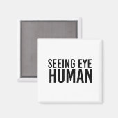 Zien Oog Menselijk _ Grappige Blinde Hondeneigenaa Magneet (Voorkant / Achterkant)