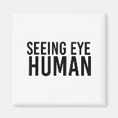 Zien Oog Menselijk _ Grappige Blinde Hondeneigenaa Magneet (Voorkant)