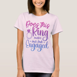 Ziet deze ring er verloofd uit Verlovingspret T-shirt