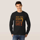 Ziet dit lichaam er vet uit? Grappig sweatshirt (Voorkant volledig)