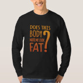 Ziet dit lichaam er vet uit? Grappig sweatshirt (Voorkant)