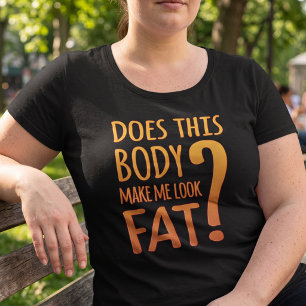 Ziet Dit Lichaam Er Vet Uit Lichaamsvertrouwen Grote Maat T-shirt