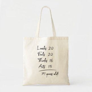 Ziet er 20 uit Voelt 20 Denkt 16 Doet 15 = 71 Jaar Tote Bag