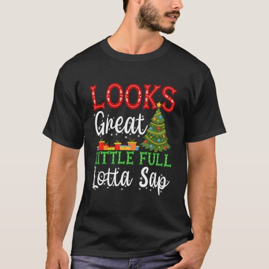 Ziet er geweldig uit, beetje veel sap t-shirt (Voorkant)