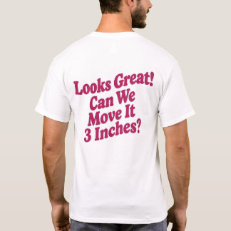 Ziet er geweldig uit! t-shirt