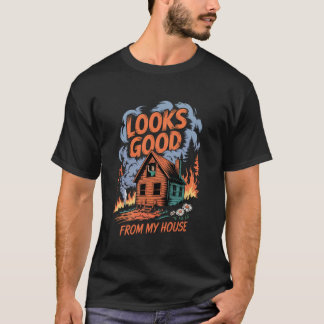 Ziet er goed uit vanuit mijn huis Grappig Bouwer O T-shirt