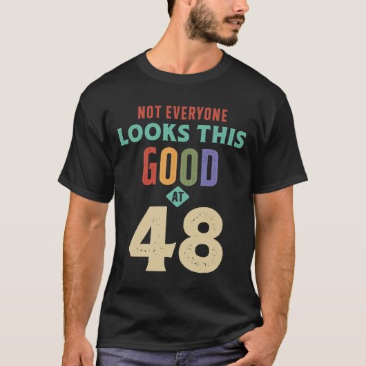 Ziet er zo goed uit bij 48 jaar - 48e verjaardag t-shirt (Voorkant)