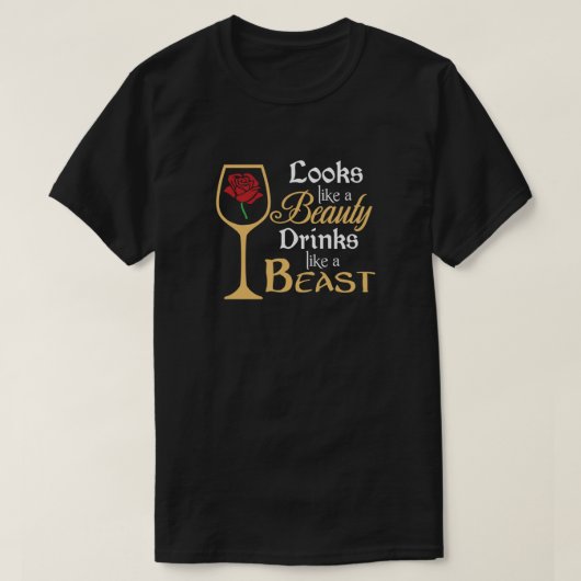 Ziet eruit als een mooie Drink als een beest T-shirt (Design voorkant)