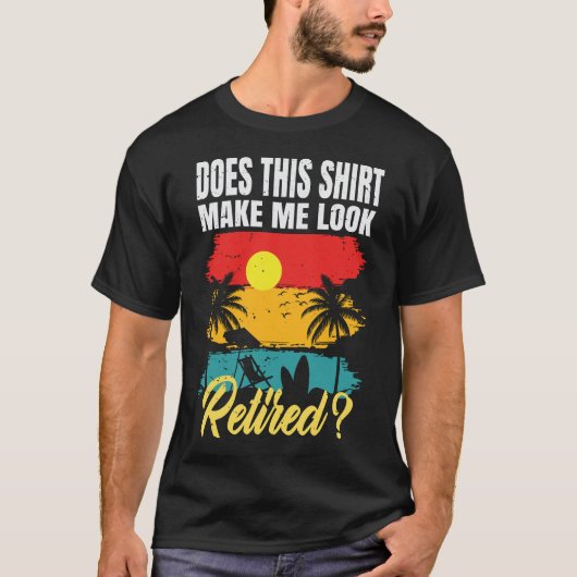 Ziet ik er met dit shirt uit als gepensioneerd Fun (Voorkant)