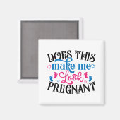 Ziet ik er zwanger uit magneet (Voorkant / Achterkant)