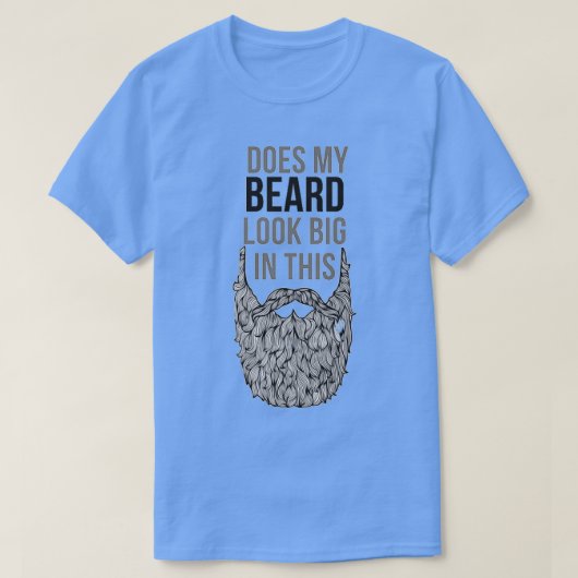 Ziet mijn baard er groot uit in deze 34 t-shirt (Design voorkant)