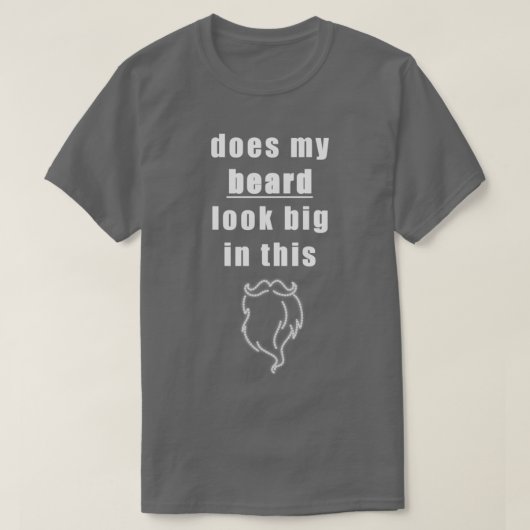 Ziet mijn baard er groot uit in deze 38 t-shirt (Design voorkant)