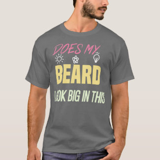 Ziet mijn baard er groot uit in deze 40 t-shirt