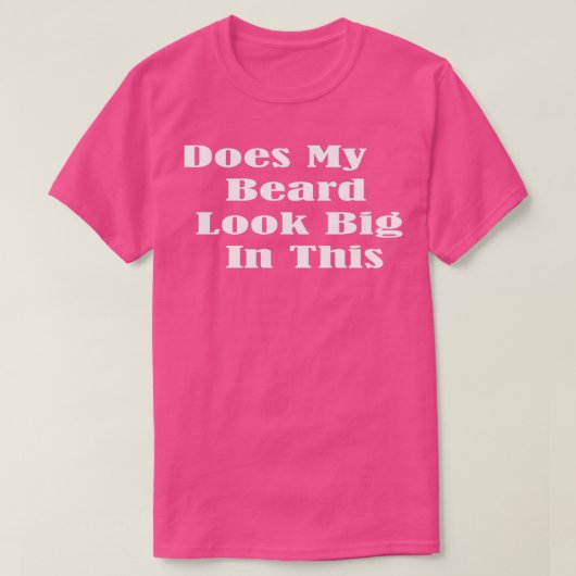 Ziet mijn baard er groot uit in deze grappige Mann T-shirt (Design voorkant)