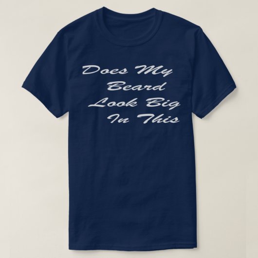 Ziet mijn baard er groot uit in deze grappige Mann T-shirt (Design voorkant)