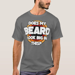 Ziet mijn baard er groot uit in deze grappige Mann T-shirt