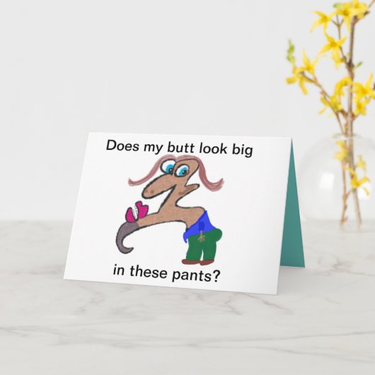Ziet mijn kont er groot uit in deze broek? kaart (Gele Bloem)