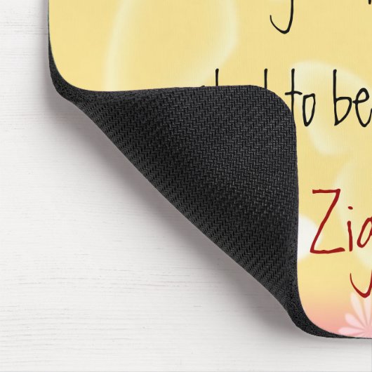 Zig Ziglar Quote-Begin-Motivating mousepad Muismat (Hoek)
