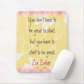 Zig Ziglar Quote-Begin-Motivating mousepad Muismat (Met muis)
